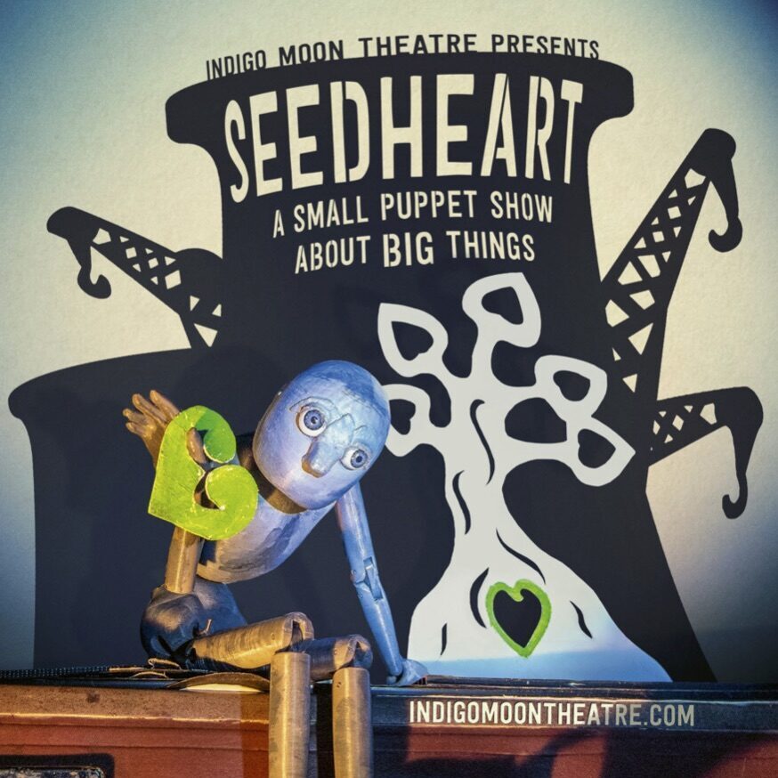 Seedheart by Indigo Moon Theatre